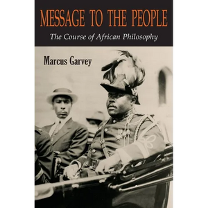 Message to the People: The Course of African Philosophy - Paperback