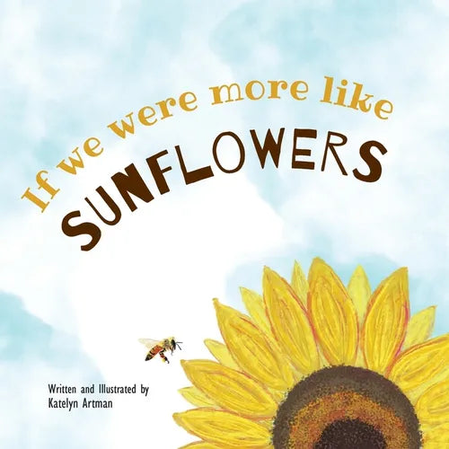 If we were more like SUNFLOWERS - Paperback