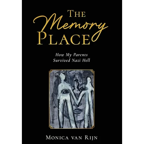 The Memory Place: How My Parents Survived Nazi Hell - Hardcover