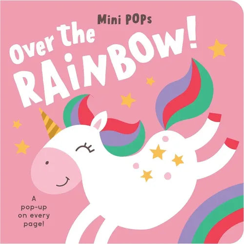 Mini Pops: Over the Rainbow!: Mini Pop-Up Board Book - Board Book