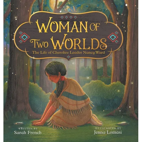 Woman of Two Worlds: The Life of Cherokee Leader Nancy Ward - Hardcover