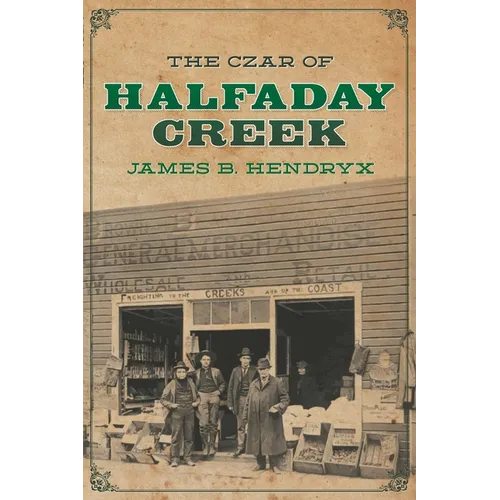 The Czar of Halfaday Creek - Paperback
