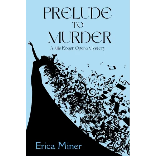 Prelude to Murder: A Julia Kogan Opera Mystery - Paperback