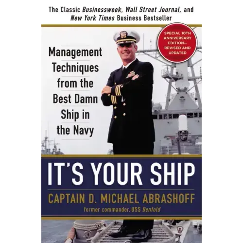 It's Your Ship: Management Techniques from the Best Damn Ship in the Navy - Hardcover