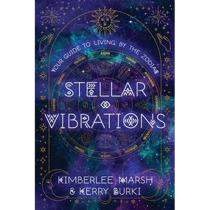 Stellar Vibrations: Living by the Zodiac - Paperback