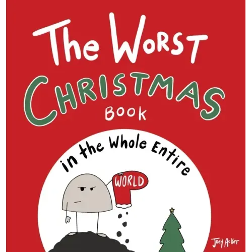 The Worst Christmas Book in the Whole Entire World - Hardcover