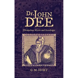 Dr. John Dee: Elizabethan Mystic and Astrologer - Paperback