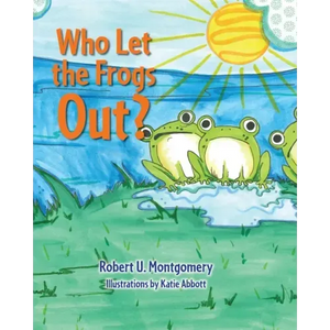 Who Let the Frogs Out? - Paperback