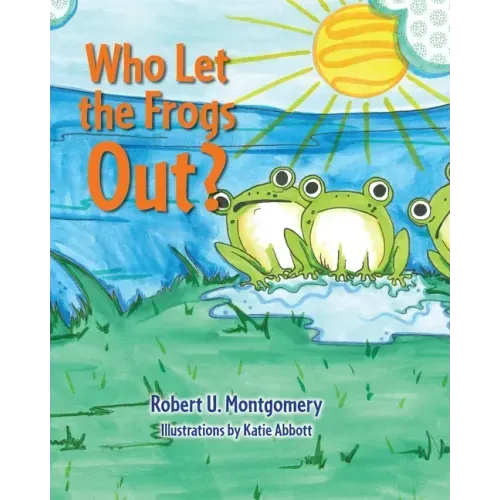 Who Let the Frogs Out? - Paperback
