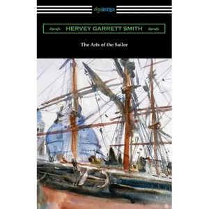 The Arts of the Sailor - Paperback