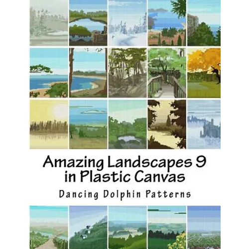 Amazing Landscapes 9: in Plastic Canvas - Paperback