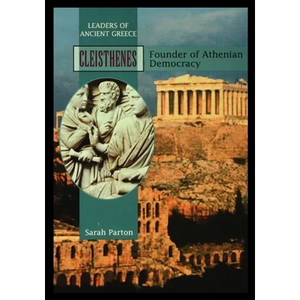 Cleisthenes: Founder of Athenian Democracy - Paperback