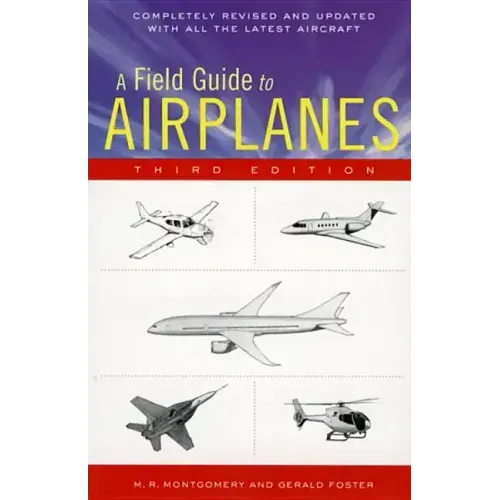 A Field Guide to Airplanes, Third Edition - Paperback