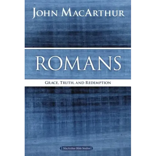 Romans: Grace, Truth, and Redemption - Paperback