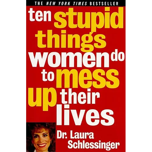 Ten Stupid Things Women Do to Mess Up Their Lives - Paperback