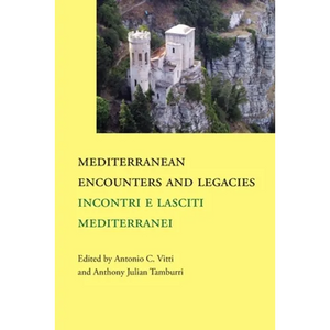 Mediterranean Encounters and Legacies: Incontri e lasciti mediterranei - Paperback