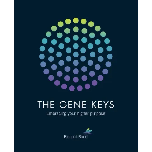 The Gene Keys: Embracing Your Higher Purpose - Paperback