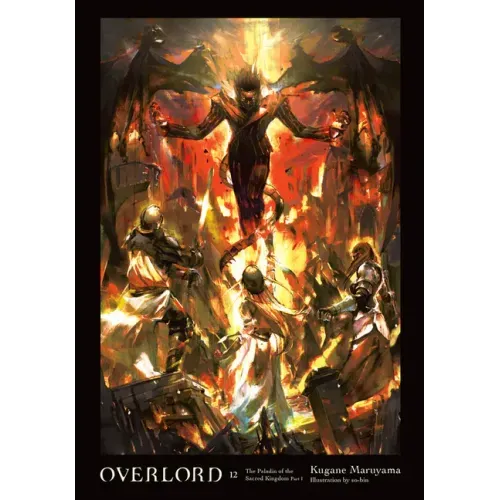 Overlord, Vol. 12 (Light Novel): The Paladin of the Sacred Kingdom Part I - Hardcover