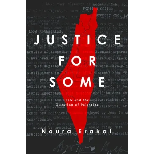 Justice for Some: Law and the Question of Palestine - Paperback