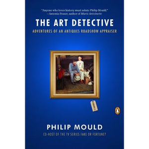 The Art Detective: Adventures of an Antiques Roadshow Appraiser - Paperback