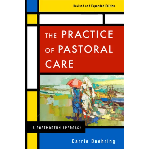 The Practice of Pastoral Care, Rev. and Exp. Ed - Paperback