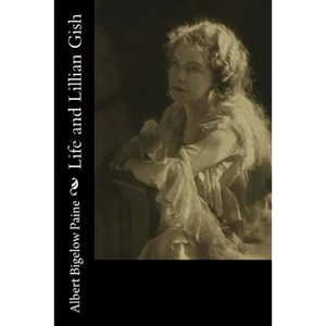 Life and Lillian Gish - Paperback