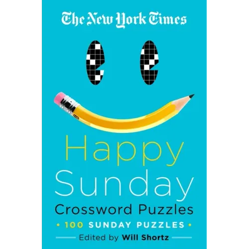 The New York Times Happy Sunday Crossword Puzzles: 100 Sunday Puzzles - Paperback