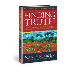 Finding Truth: 5 Principles for Unmasking Atheism, Secularism, and Other God Substitutes - Paperback