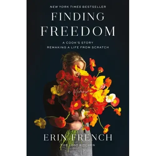 Finding Freedom: A Cook's Story; Remaking a Life from Scratch - Hardcover