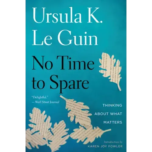 No Time to Spare: Thinking about What Matters - Paperback