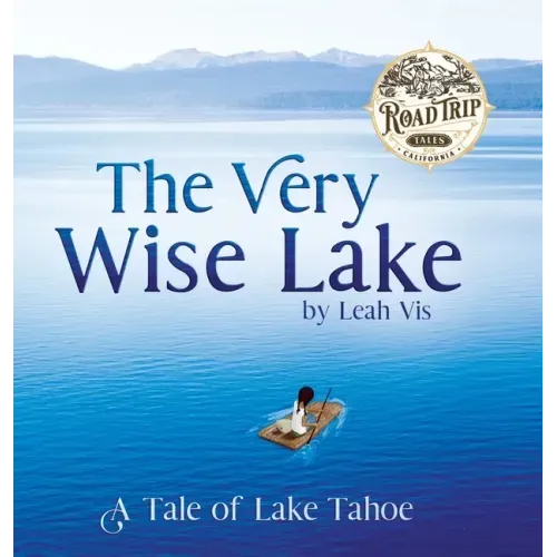 The Very Wise Lake: A Tale of Lake Tahoe