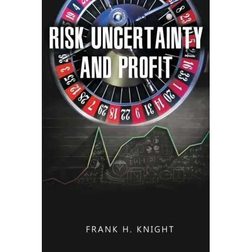 Risk, Uncertainty, and Profit - Paperback