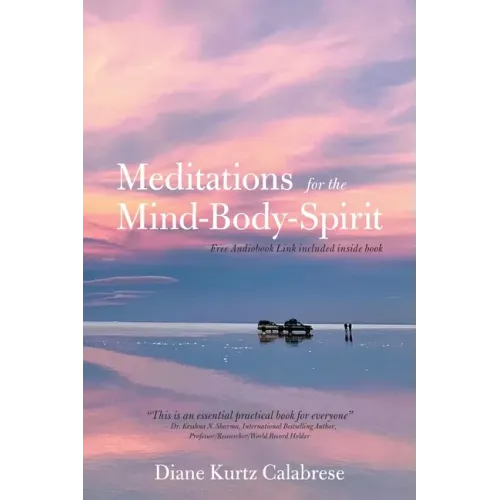 Meditations for the Mind-Body-Spirit: Audio Book Link Included- - Paperback