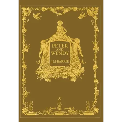 Peter and Wendy or Peter Pan (Wisehouse Classics Anniversary Edition of 1911 - with 13 original illustrations) - Hardcover