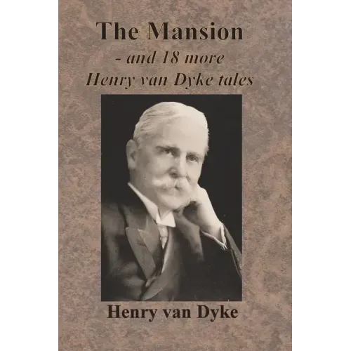 The Mansion - and 18 more Henry van Dyke tales - Paperback