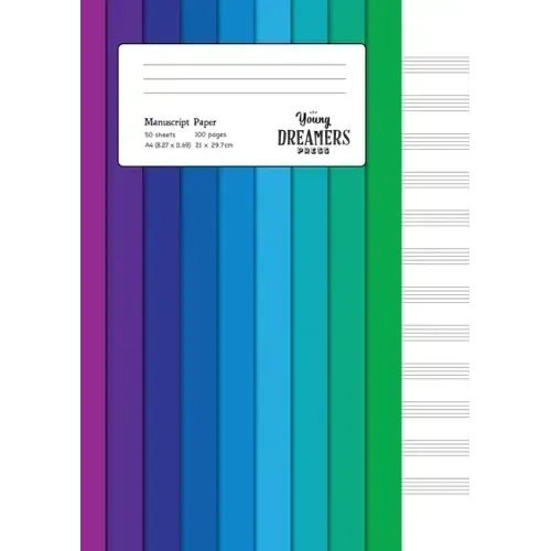 Manuscript Paper: Colour Spectrum A4 Blank Sheet Music Notebook - Paperback