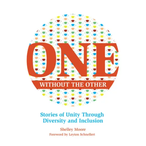 One Without the Other: Stories of Unity Through Diversity and Inclusion - Paperback