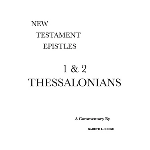1 & 2 Thessalonians: A Critical & Exegetical Commentary - Hardcover
