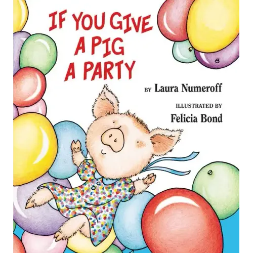 If You Give a Pig a Party - Hardcover