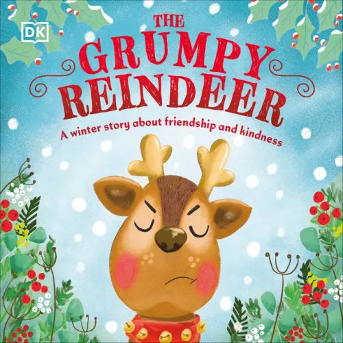 The Grumpy Reindeer: A Winter Story about Friendship and Kindness - Board Book