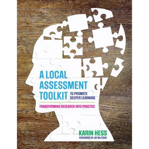 A Local Assessment Toolkit to Promote Deeper Learning: Transforming Research Into Practice - Paperback