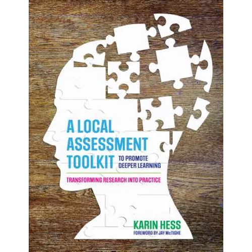 A Local Assessment Toolkit to Promote Deeper Learning: Transforming Research Into Practice - Paperback