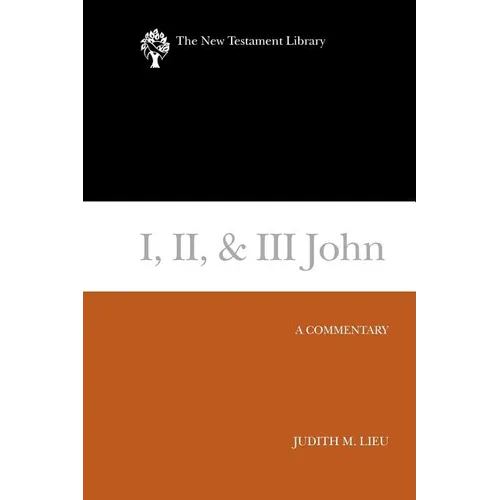 I, II, & III John: A Commentary - Paperback