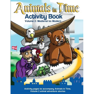 Animals in Time: Activity Book, Volume 2: Medieval to Modern - Paperback