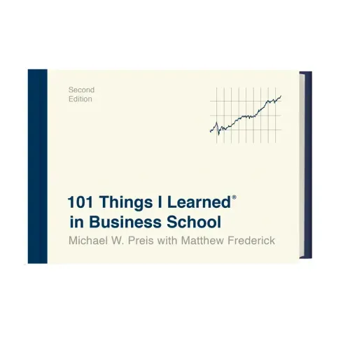 101 Things I Learned(r) in Business School (Second Edition) - Hardcover