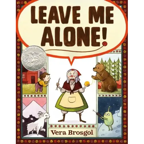 Leave Me Alone!: (Caldecott Honor Book) - Hardcover