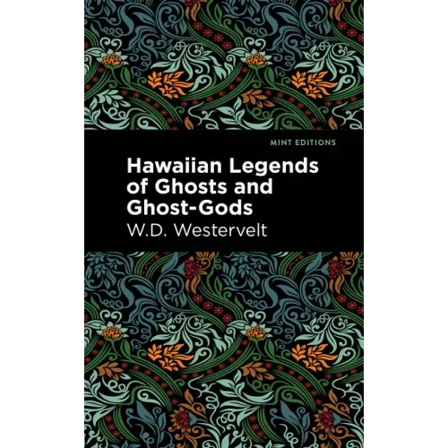 Hawaiian Legends of Ghosts and Ghost-Gods - Hardcover