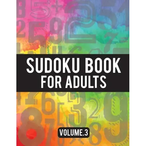 Sudoku Book For Adults: (Easy-Medium-Hard Sudoku Puzzles Book) - Activity Book For Adult Volume.3: Sudoku Puzzles Book - Paperback