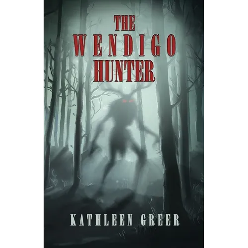 The Wendigo Hunter - Paperback