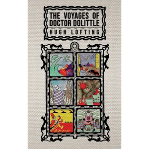 The Voyages of Doctor Dolittle: The Original 1922 Edition with Actual Illustrations by the Author - Hardcover